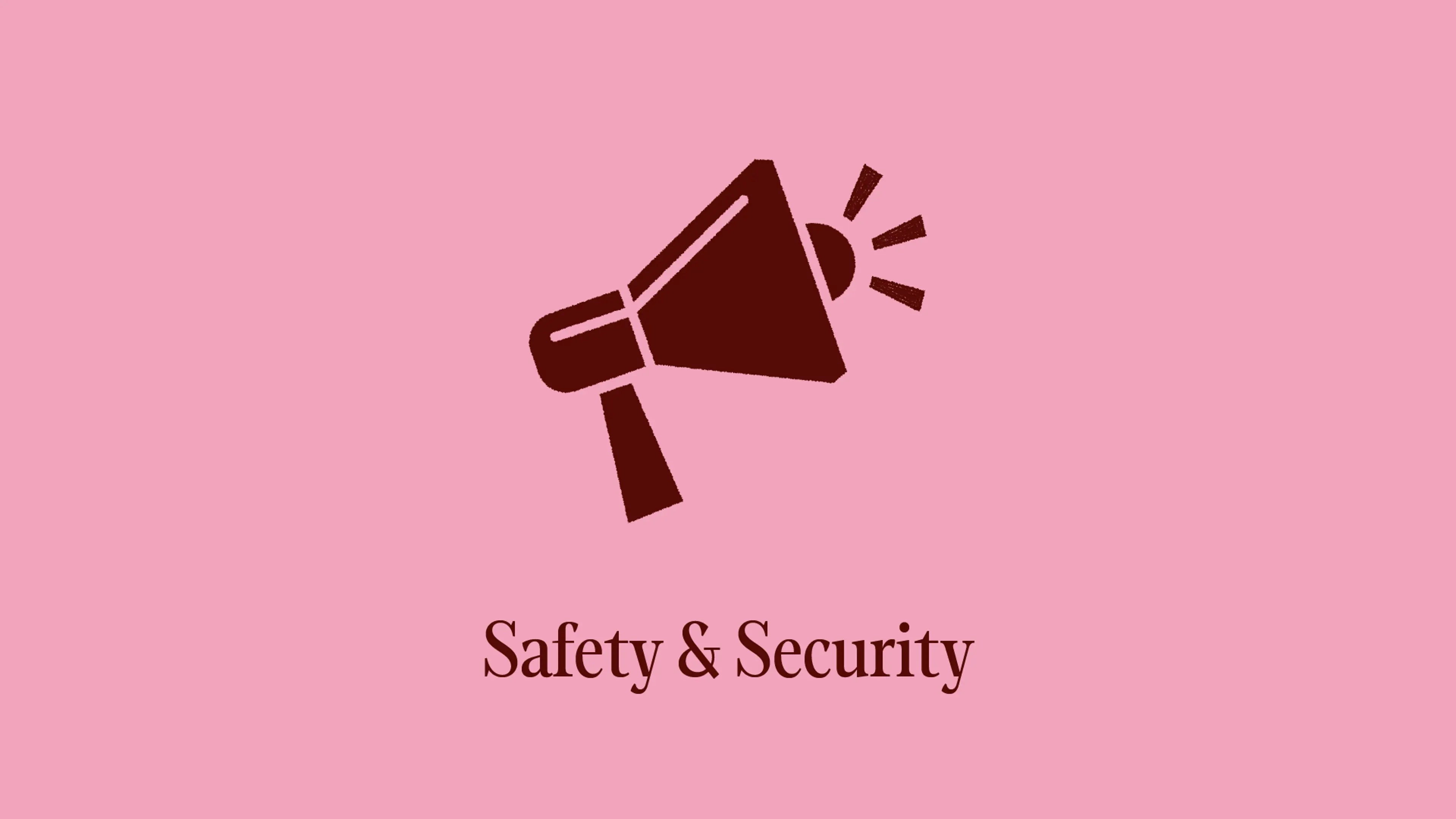 Safety and security