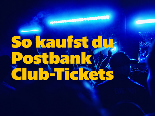 So kaufst du Club-Tickets