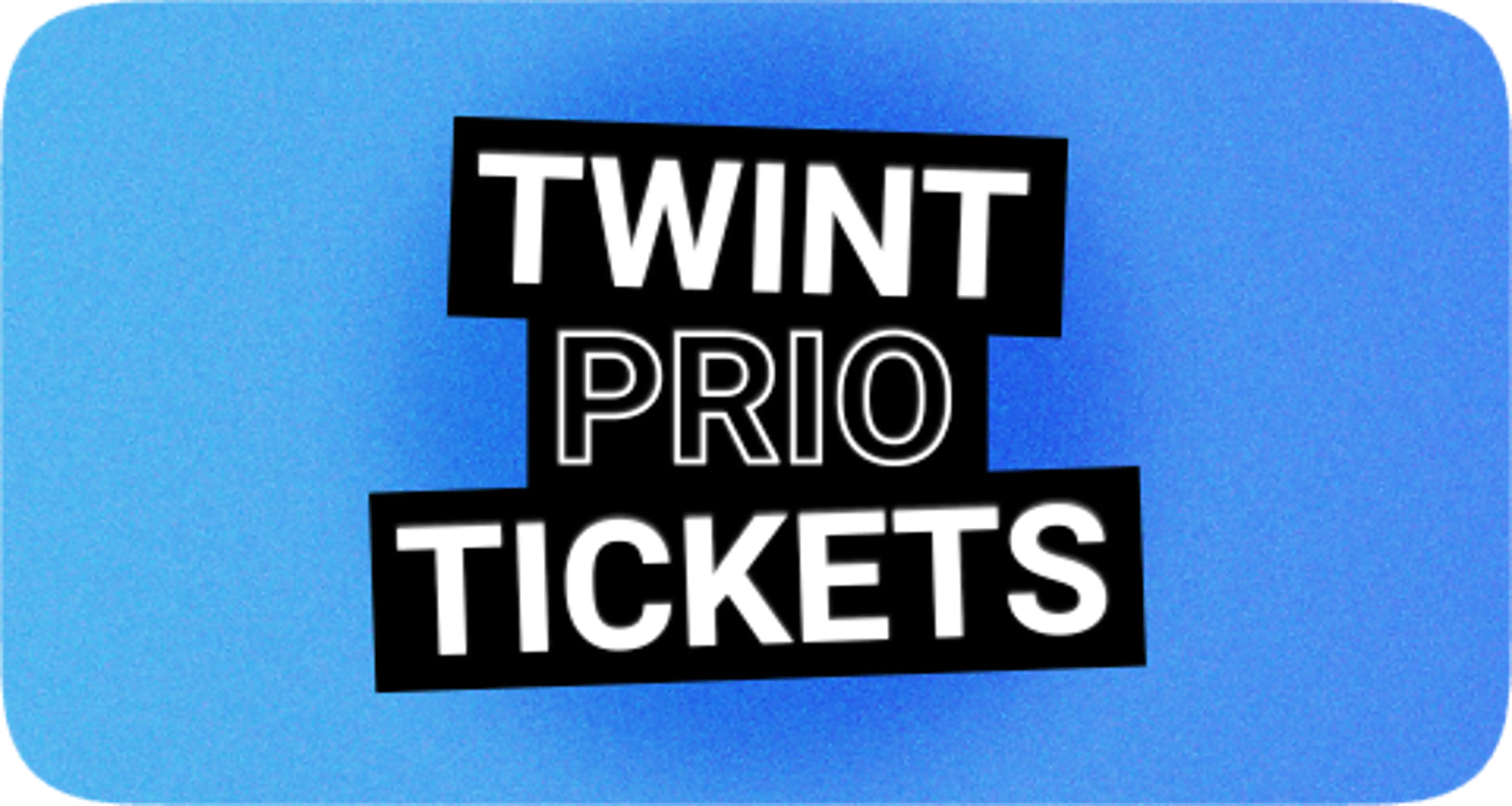 TWINT Prio Tickets
