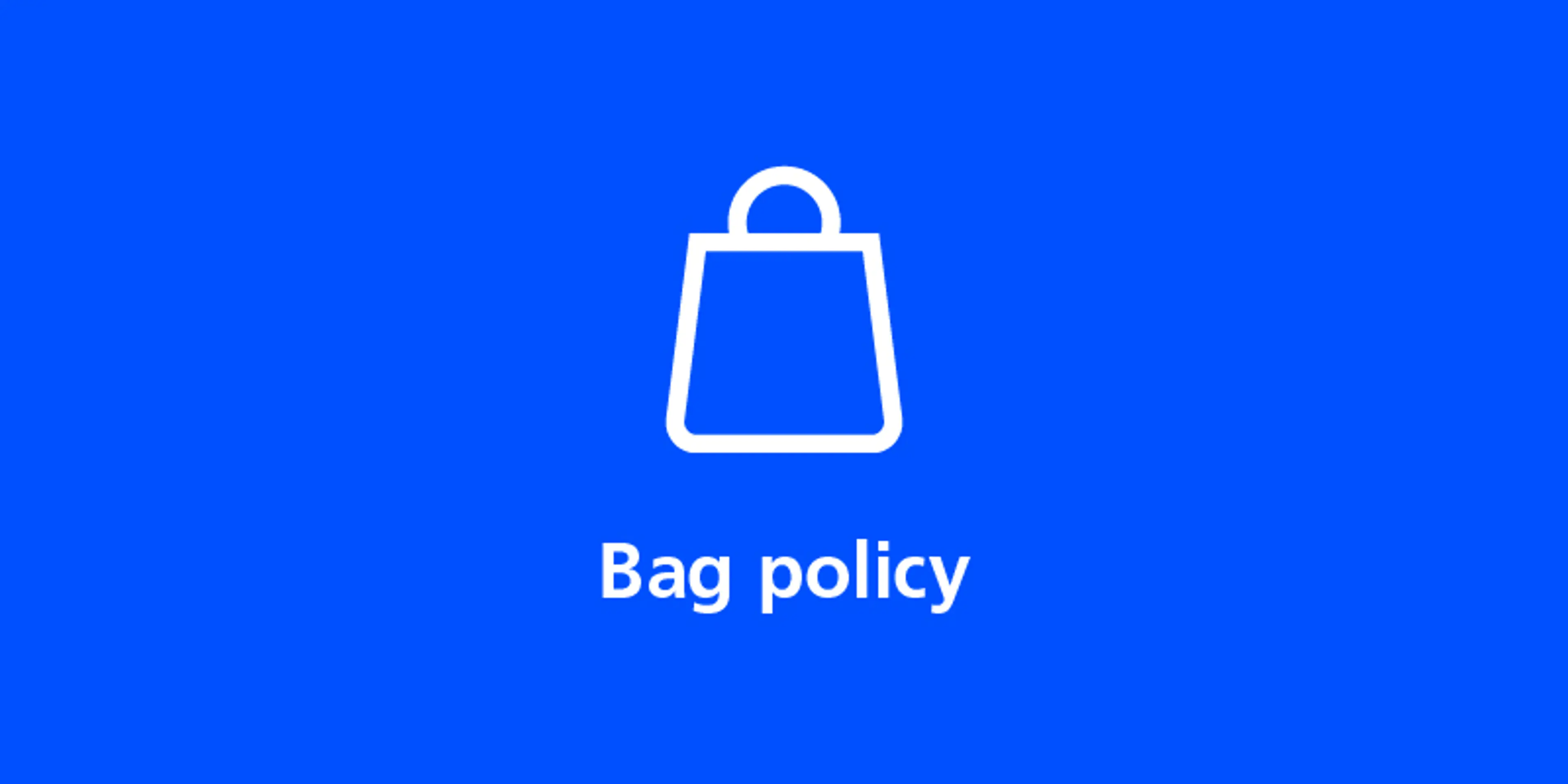 Bag policy