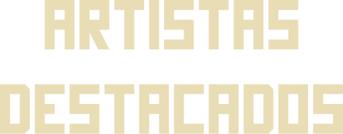 Artistas destacados