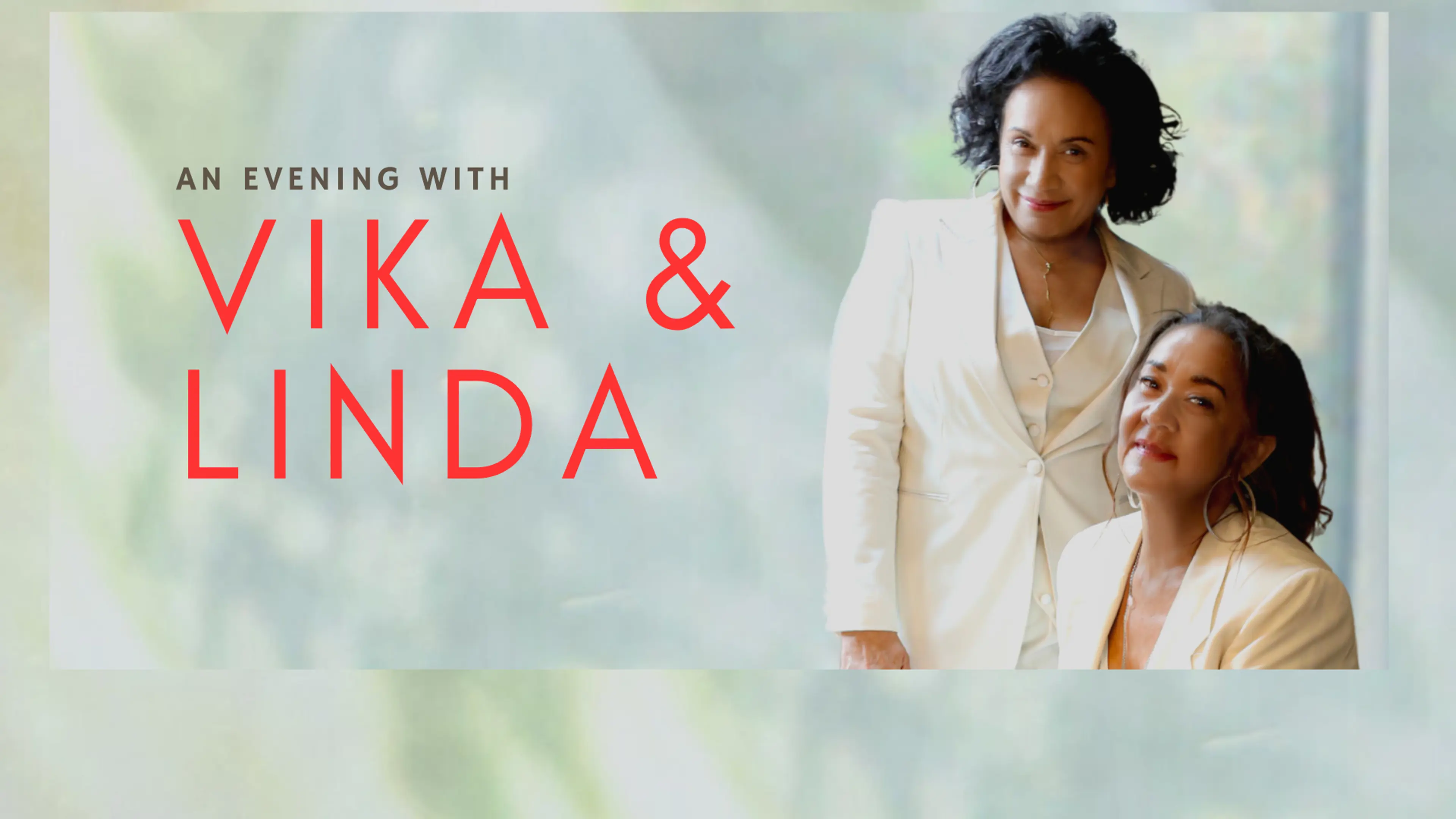 An Evening With Vika & Linda