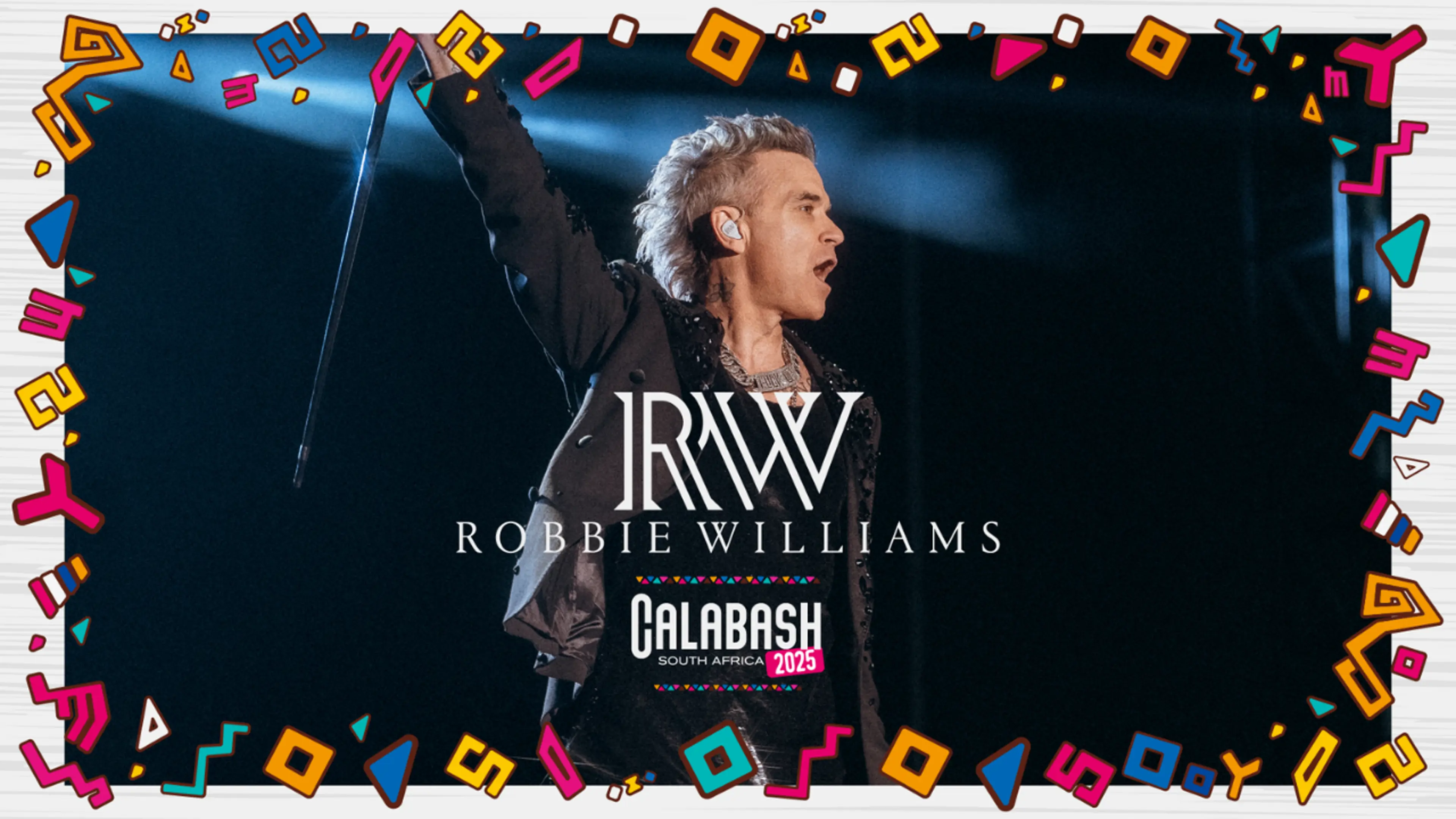 Calabash SA | Robbie Williams & Special Guests