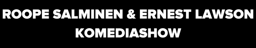 Roope Salminen & Ernest Lawson komediashow