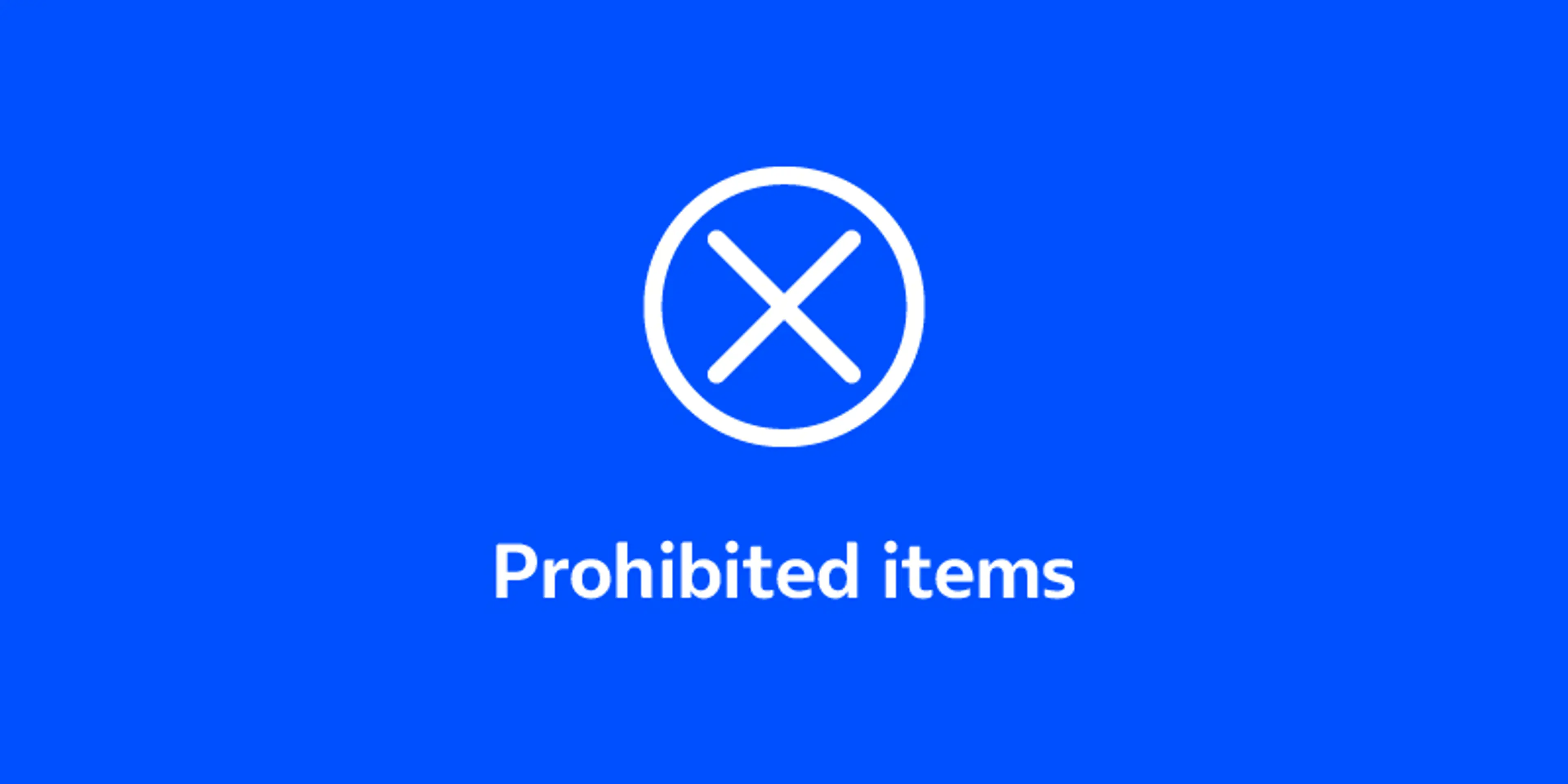 Prohibited items