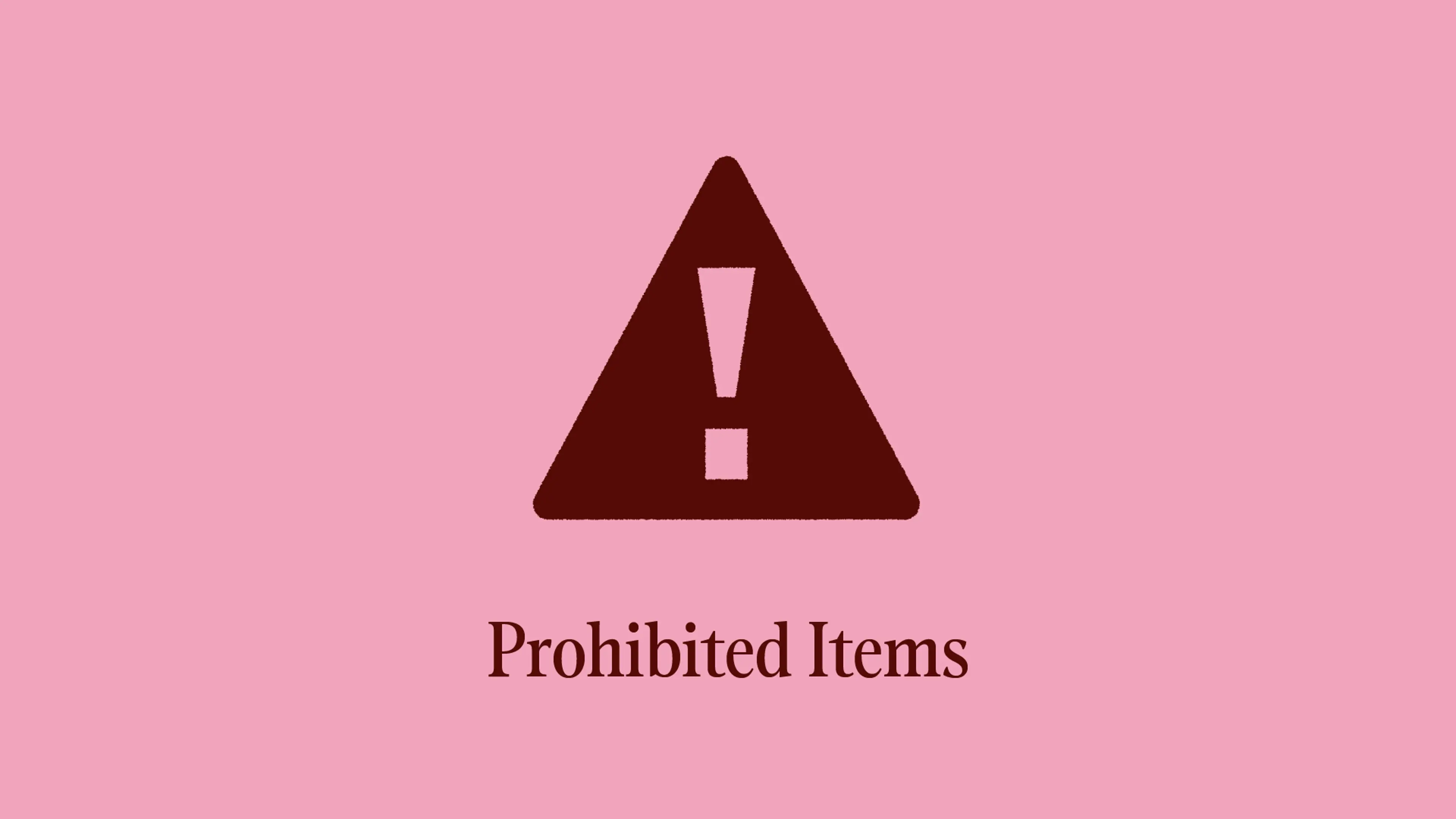 Prohibited items