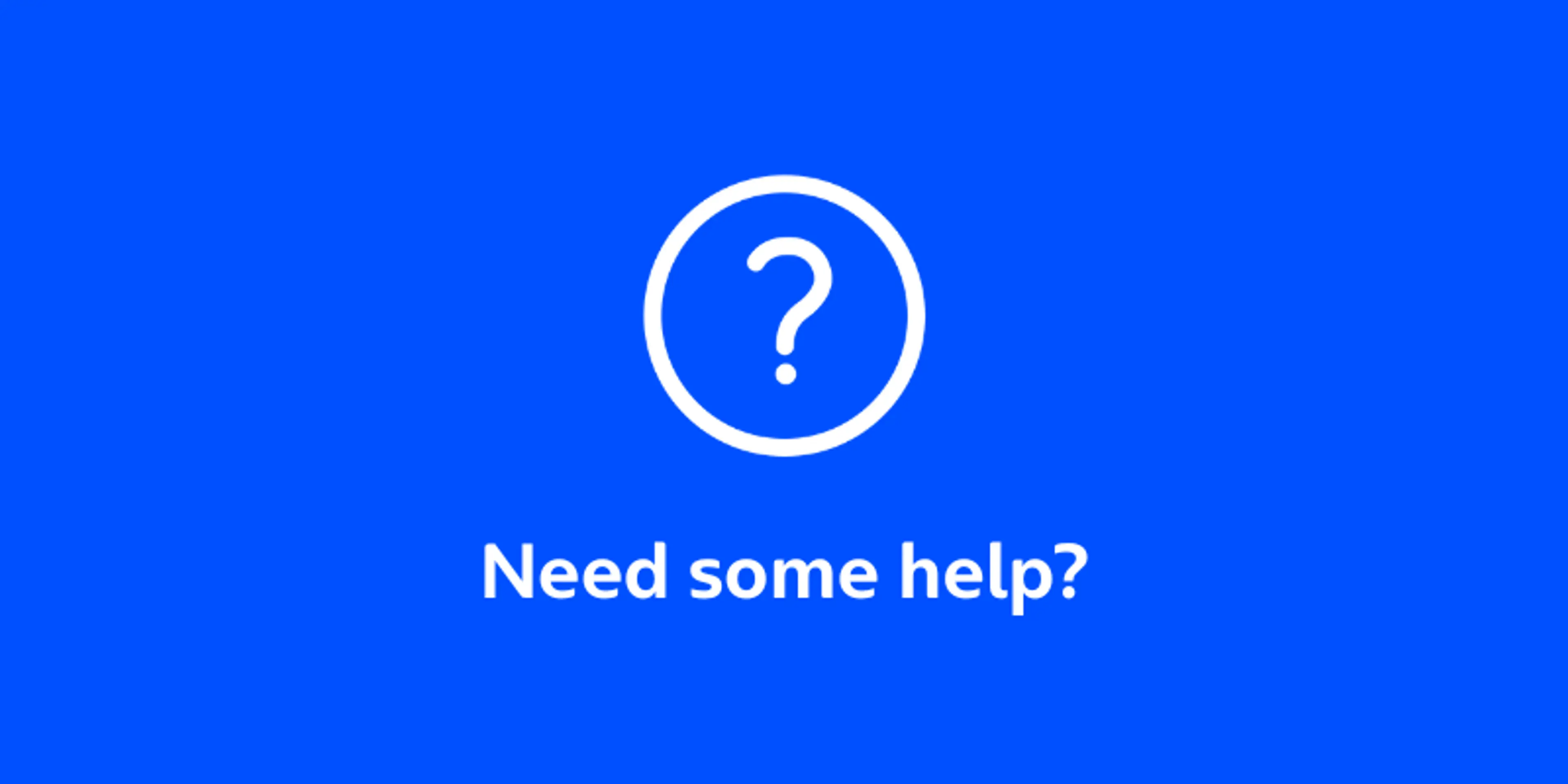 Need some help?